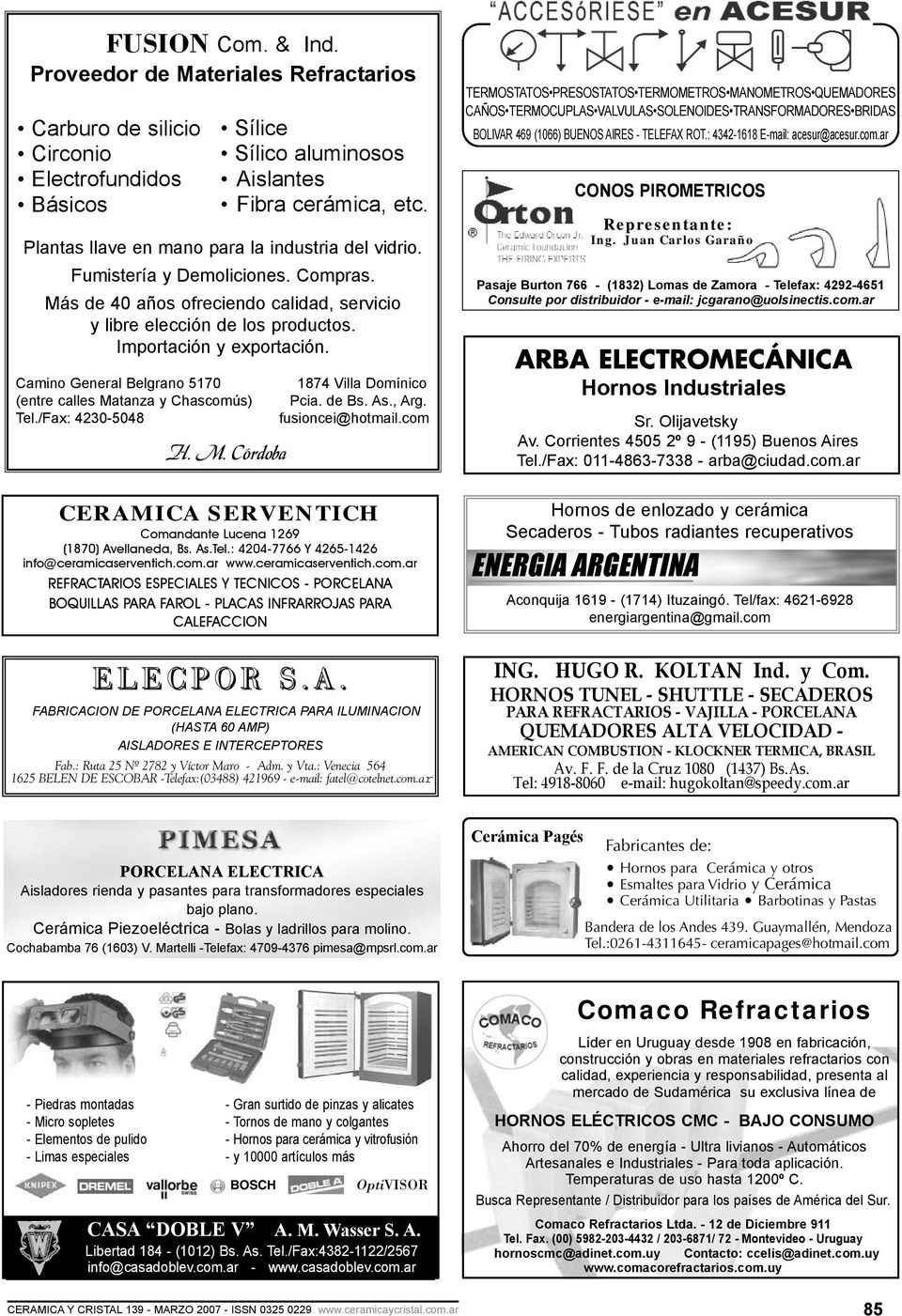 /Fax: 4230-5048 Sílice Sílico aluminosos Aislantes Fibra cerámica, etc. H. M. Córdoba 1874 Villa Domínico Pcia. de Bs. As., Arg. fusioncei@hotmail.