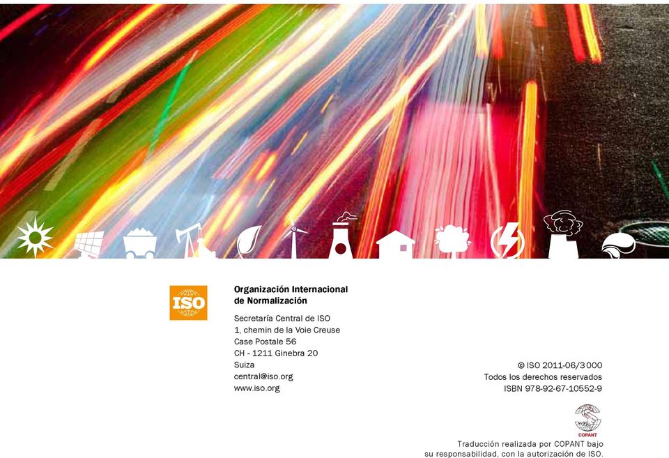iso.org ISO 2011-06/3 000 Todos los derechos reservados ISBN 978-92-67-10552-9
