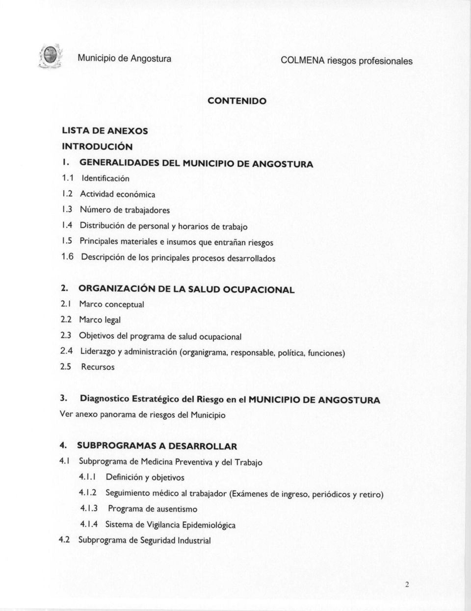 ORGANIZACIÓN DE LA SALUD OCUPACIONAL 2.1 Marco conceptual 2.2 Marco legal 2.3 Objetivos del programa de salud ocupacional 2.