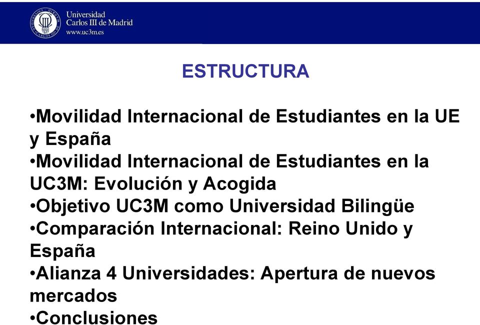 Objetivo UC3M como Universidad Bilingüe Comparación Internacional: Reino