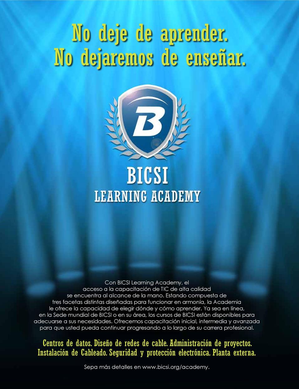 Ya sea en línea, en la Sede mundial de BICSI o en su área, los cursos de BICSI están disponibles para adecuarse a sus necesidades.