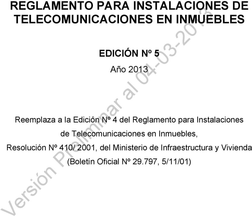 Instalaciones de Telecomunicaciones en Inmuebles, Resolución Nº 410/