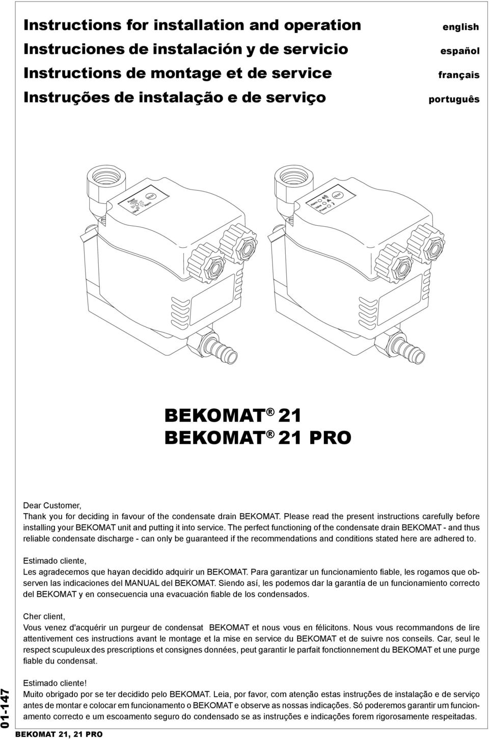 Please read the present instructions carefully before installing your BEKOMAT unit and putting it into service.