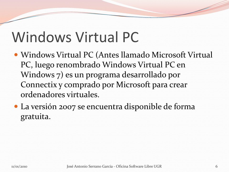 comprado por Microsoft para crear ordenadores virtuales.