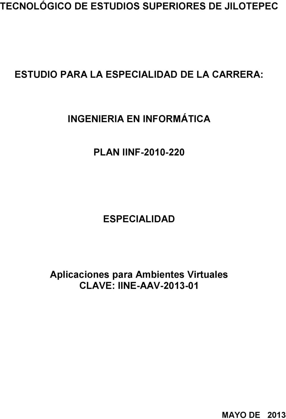 INFORMÁTICA PLAN IINF-2010-220 ESPECIALIDAD