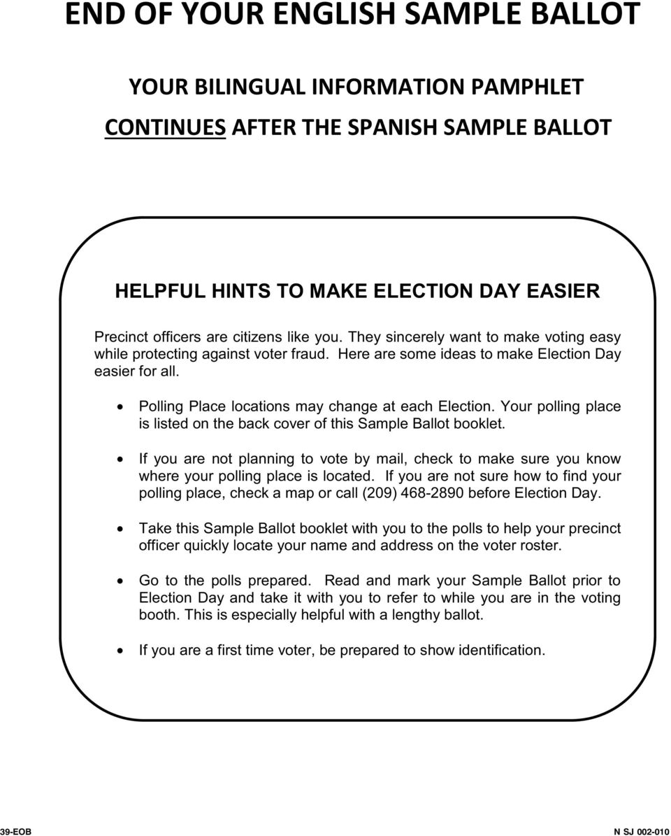 Your polling place is listed on the back cover of this Sample Ballot booklet. If you are not planning to vote by mail, check to make sure you know where your polling place is located.