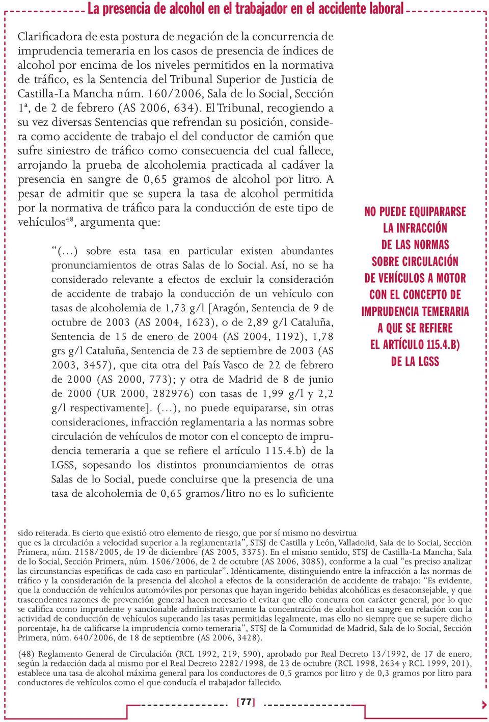160/2006, Sala de lo Social, Sección 1ª, de 2 de febrero (AS 2006, 634).