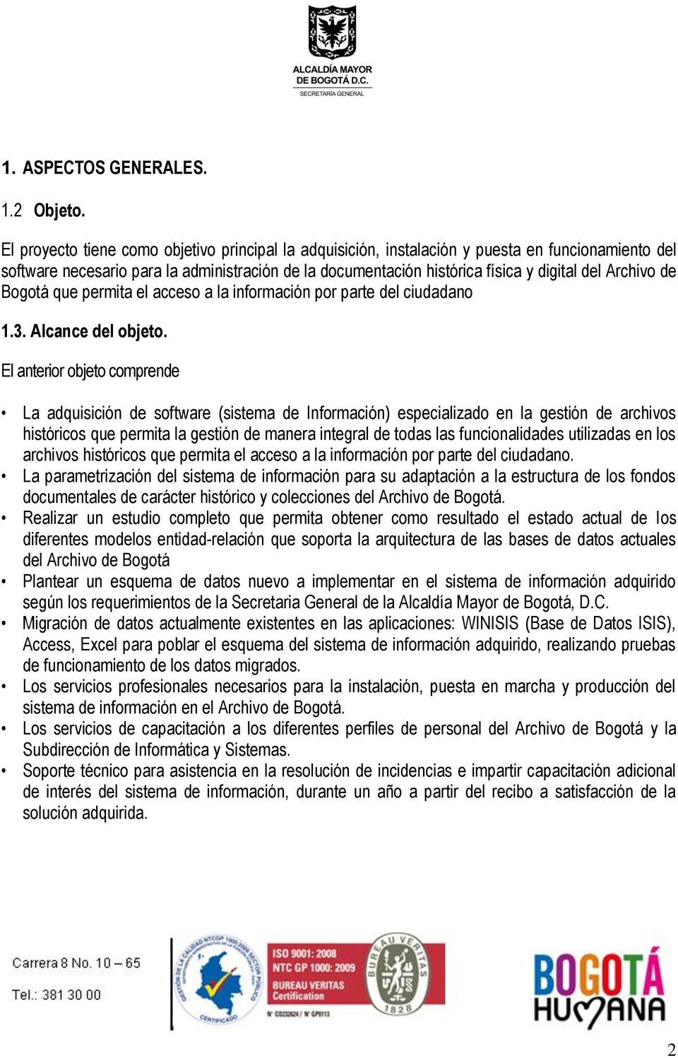 Archivo de Bogotá que permita el acceso a la información por parte del ciudadano 1.3. Alcance del objeto.