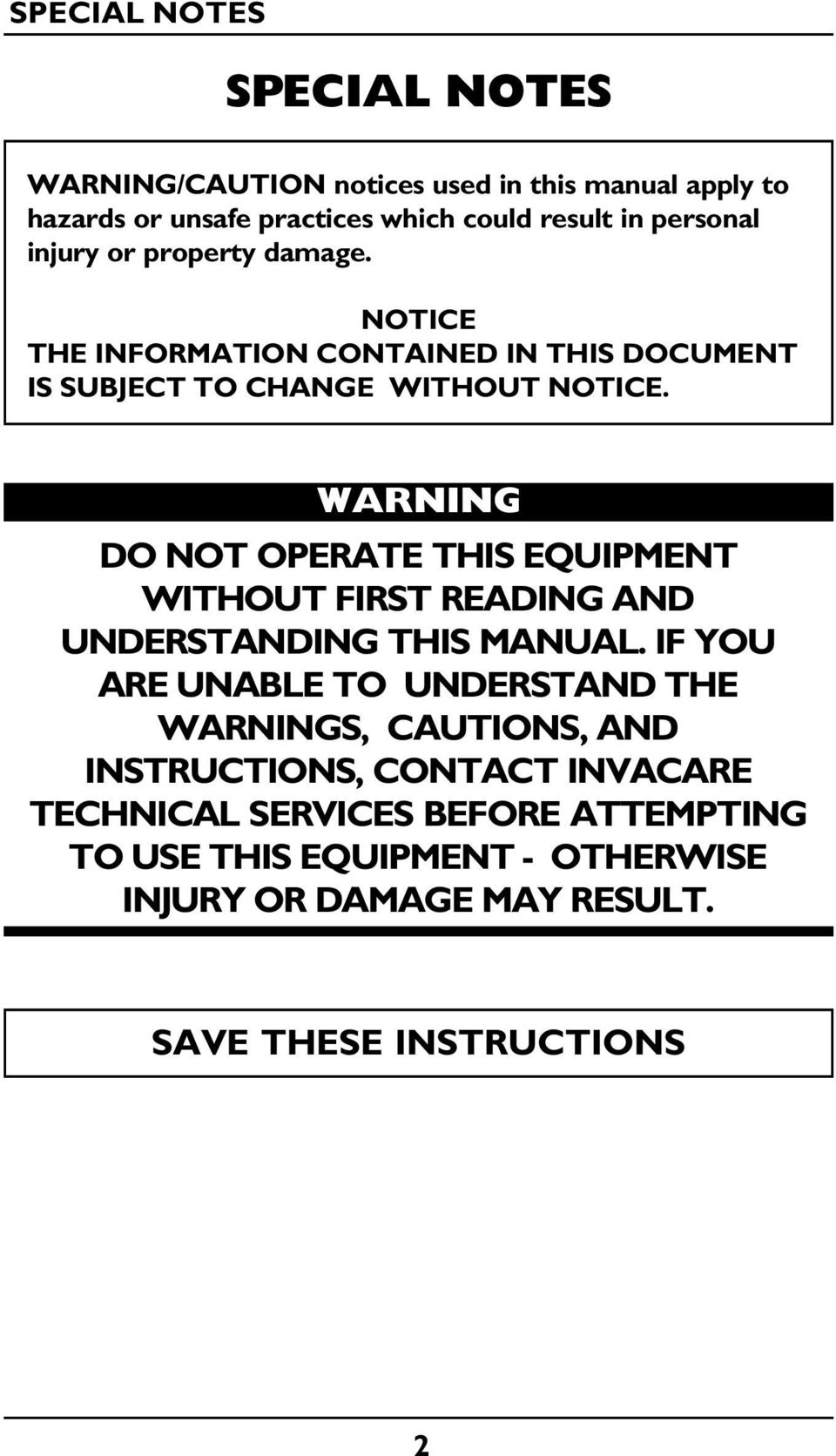 WARNING DO NOT OPERATE THIS EQUIPMENT WITHOUT FIRST READING AND UNDERSTANDING THIS MANUAL.