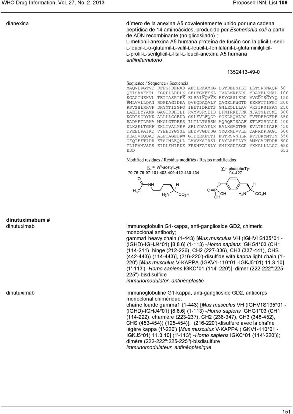 glicosilado) : L-metionil-anexina A5 humana proteína de fusión con la glicil-l-seril- L-leucil-L-α-glutamil-L-valil-L-leucil-L-fenilalanil-L-glutaminilglicil-