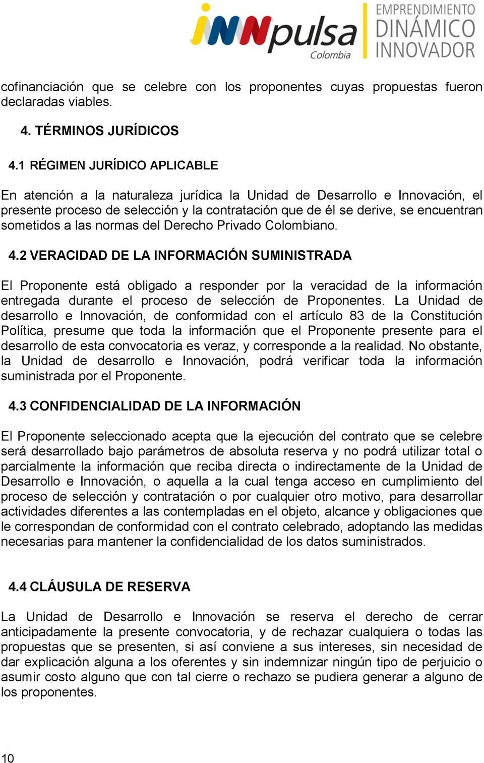 a las normas del Derecho Privado Colombiano. 4.