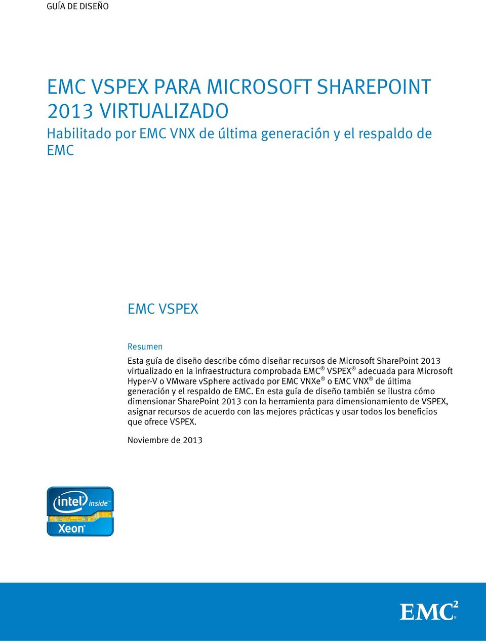 VMware vsphere activado por EMC VNXe o EMC VNX de última generación y el respaldo de EMC.