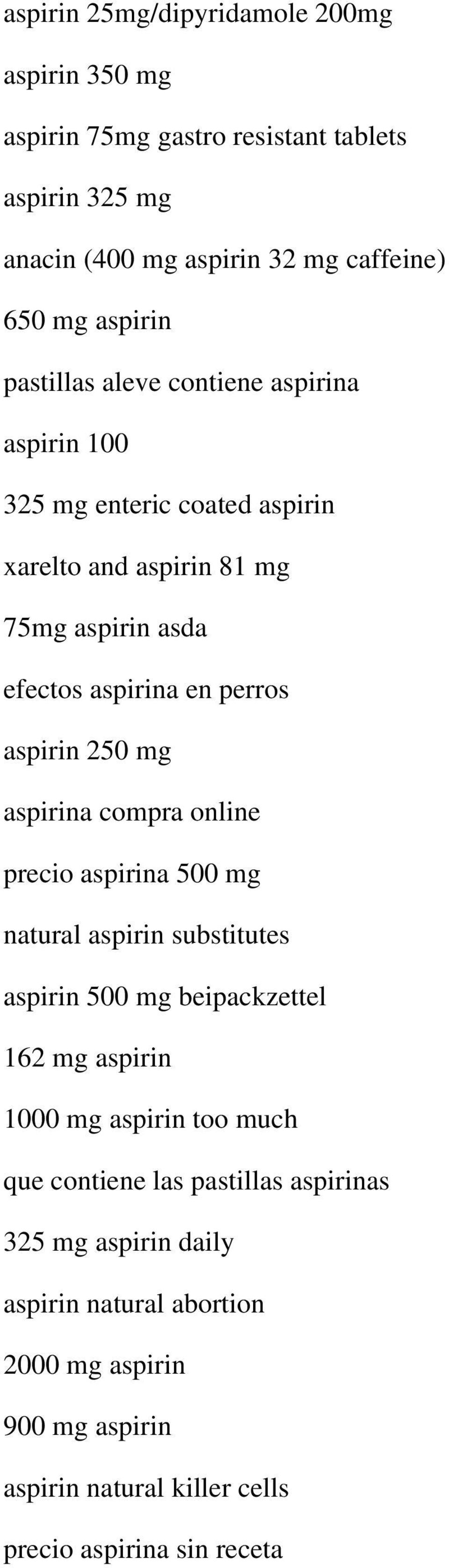 250 mg aspirina compra online precio aspirina 500 mg natural aspirin substitutes aspirin 500 mg beipackzettel 162 mg aspirin 1000 mg aspirin too much que