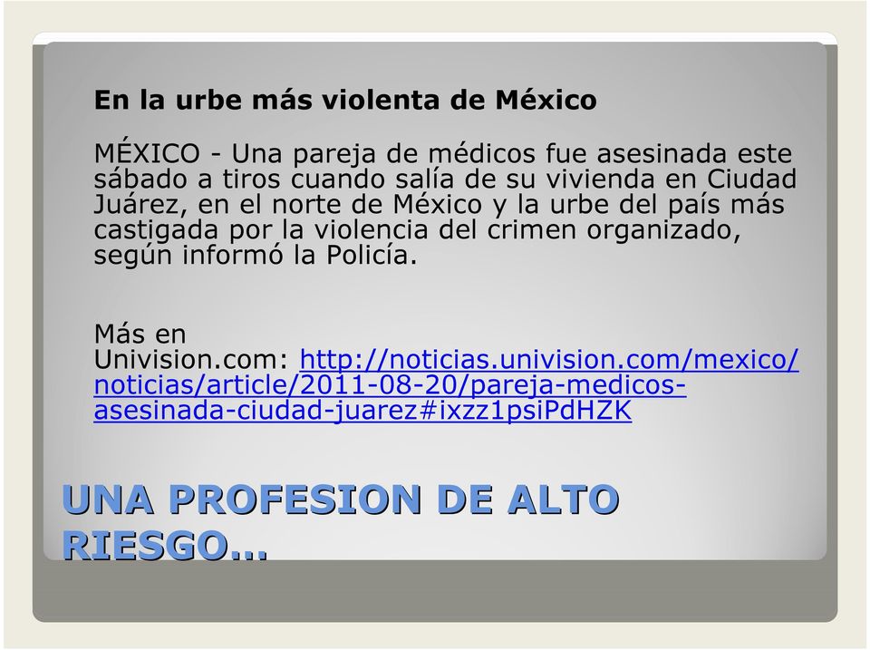 por la violencia del crimen organizado, según informó la Policía. Más en Univision.