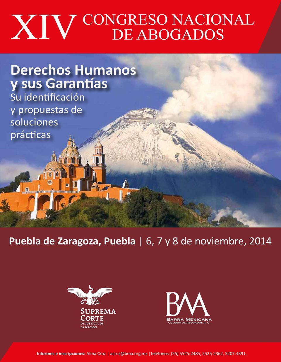 Puebla 6, 7 y 8 de noviembre, 2014 Informes e inscripciones: