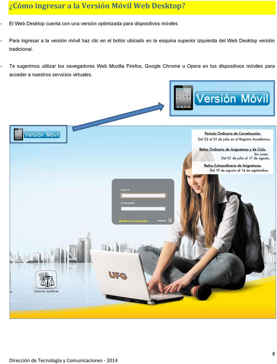 versión móvil haz clic en el botón ubicado en la esquina superior izquierda del Web Desktop versión