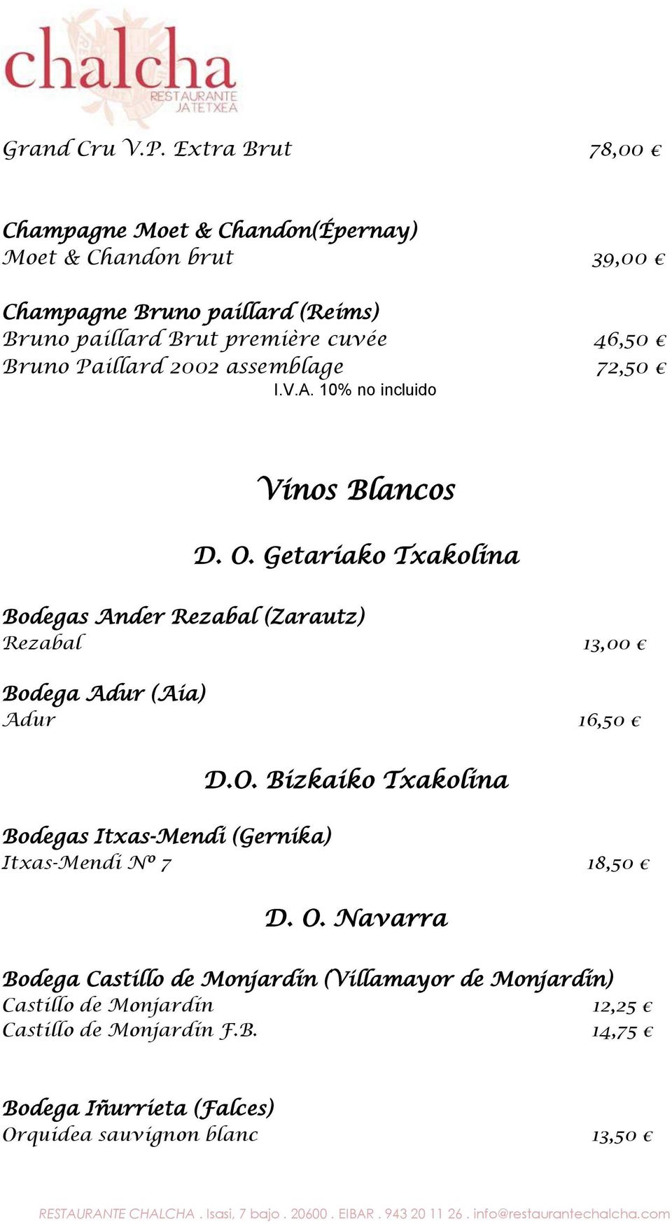 46,50 Bruno Paillard 2002 assemblage 72,50 Vinos Blancos D. O.