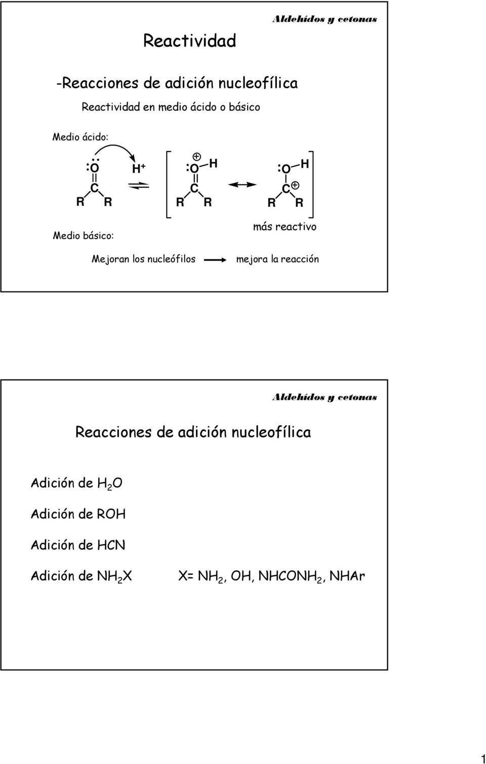 más reactivo mejora la reacción eacciones de adición nucleofílica