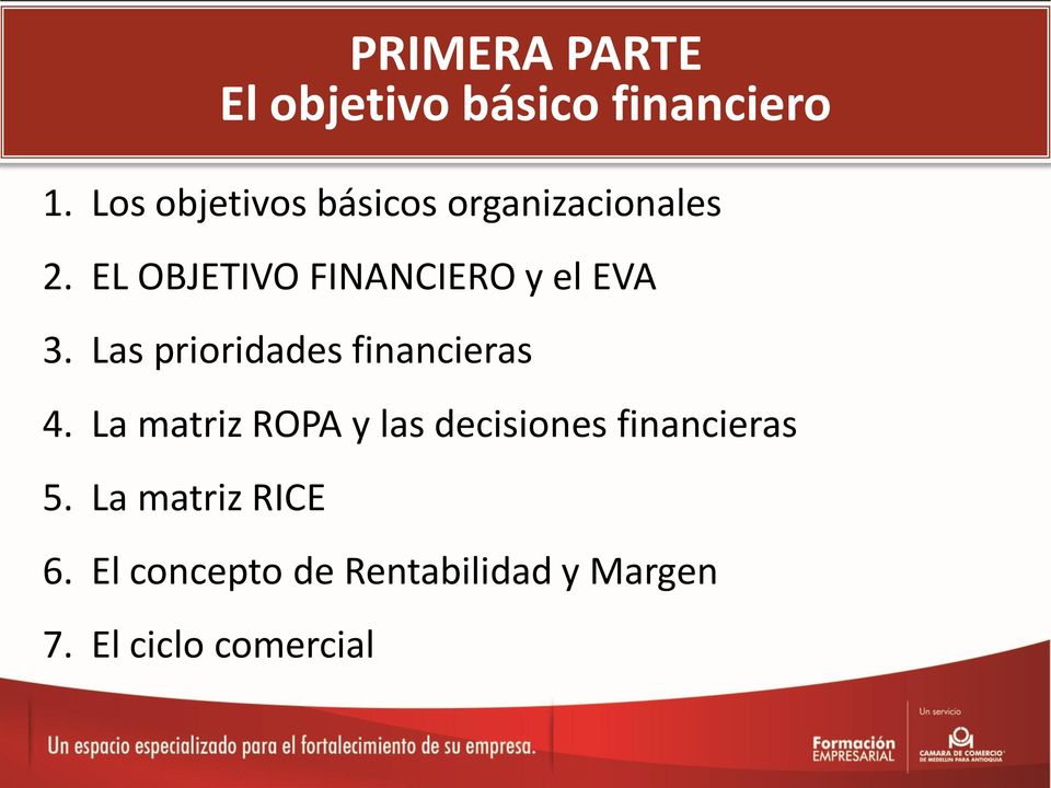 EL OBJETIVO FINANCIERO y el EVA 3. Las prioridades financieras 4.