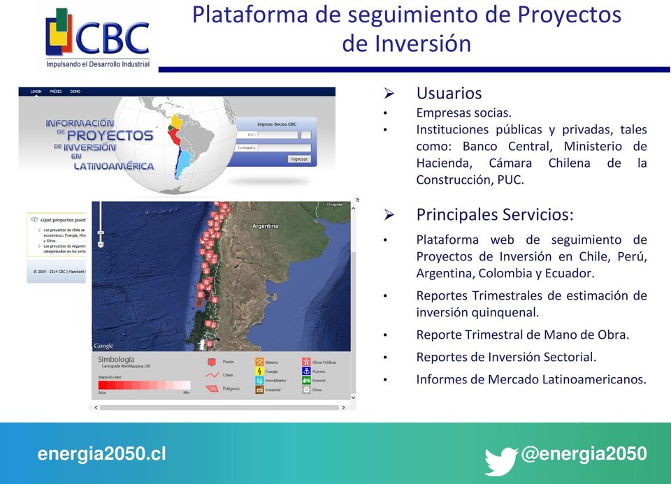 Principales Servicios: Plataforma web de seguimiento de Proyectos de Inversión en Chile, Perú, Argentina, Colombia y Ecuador.