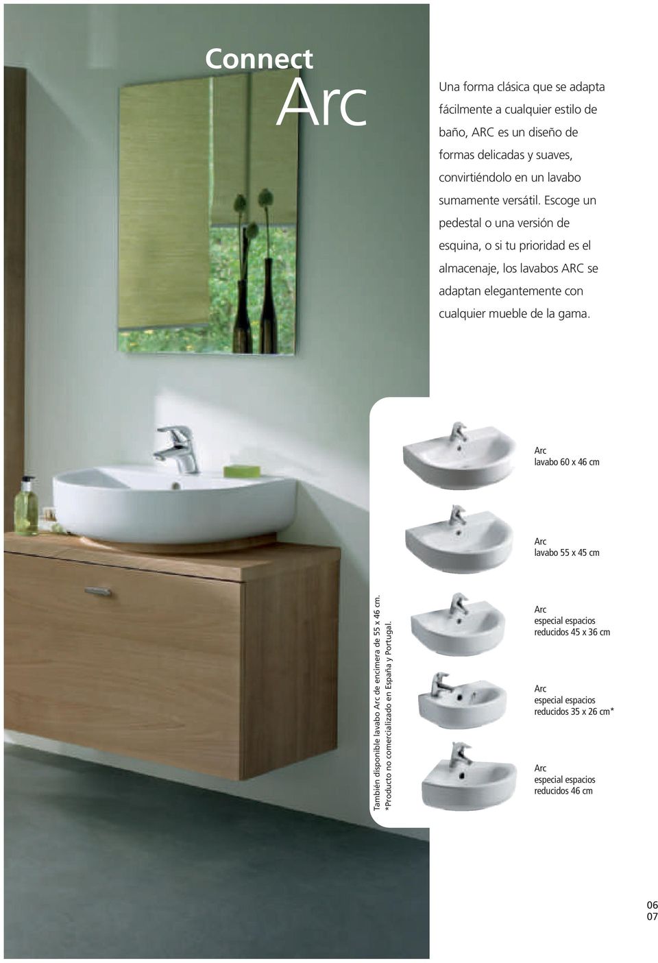 Escoge un pedestal o una versión de esquina, o si tu prioridad es el almacenaje, los lavabos ARC se adaptan elegantemente con cualquier mueble de la gama.