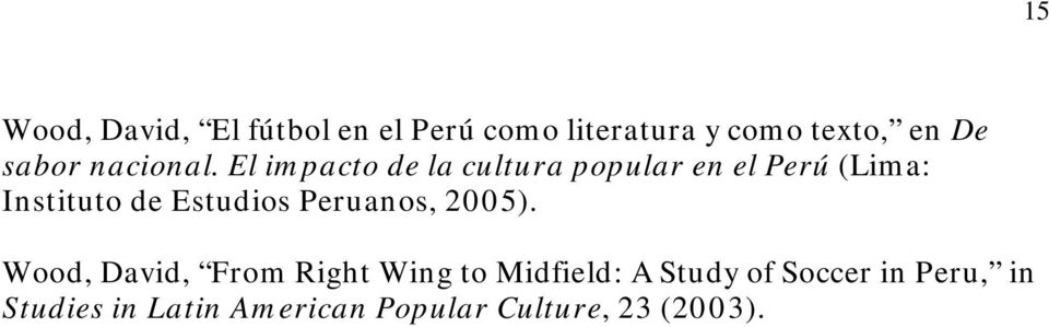 El impacto de la cultura popular en el Perú (Lima: Instituto de Estudios