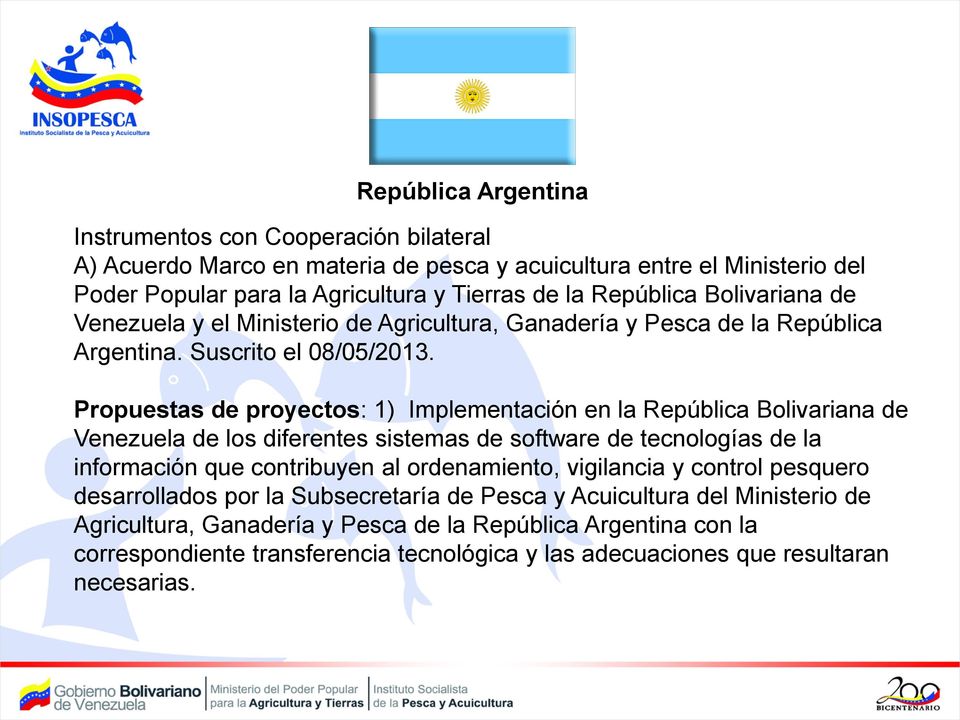 Propuestas de proyectos: 1) Implementación en la República Bolivariana de Venezuela de los diferentes sistemas de software de tecnologías de la información que contribuyen al ordenamiento,