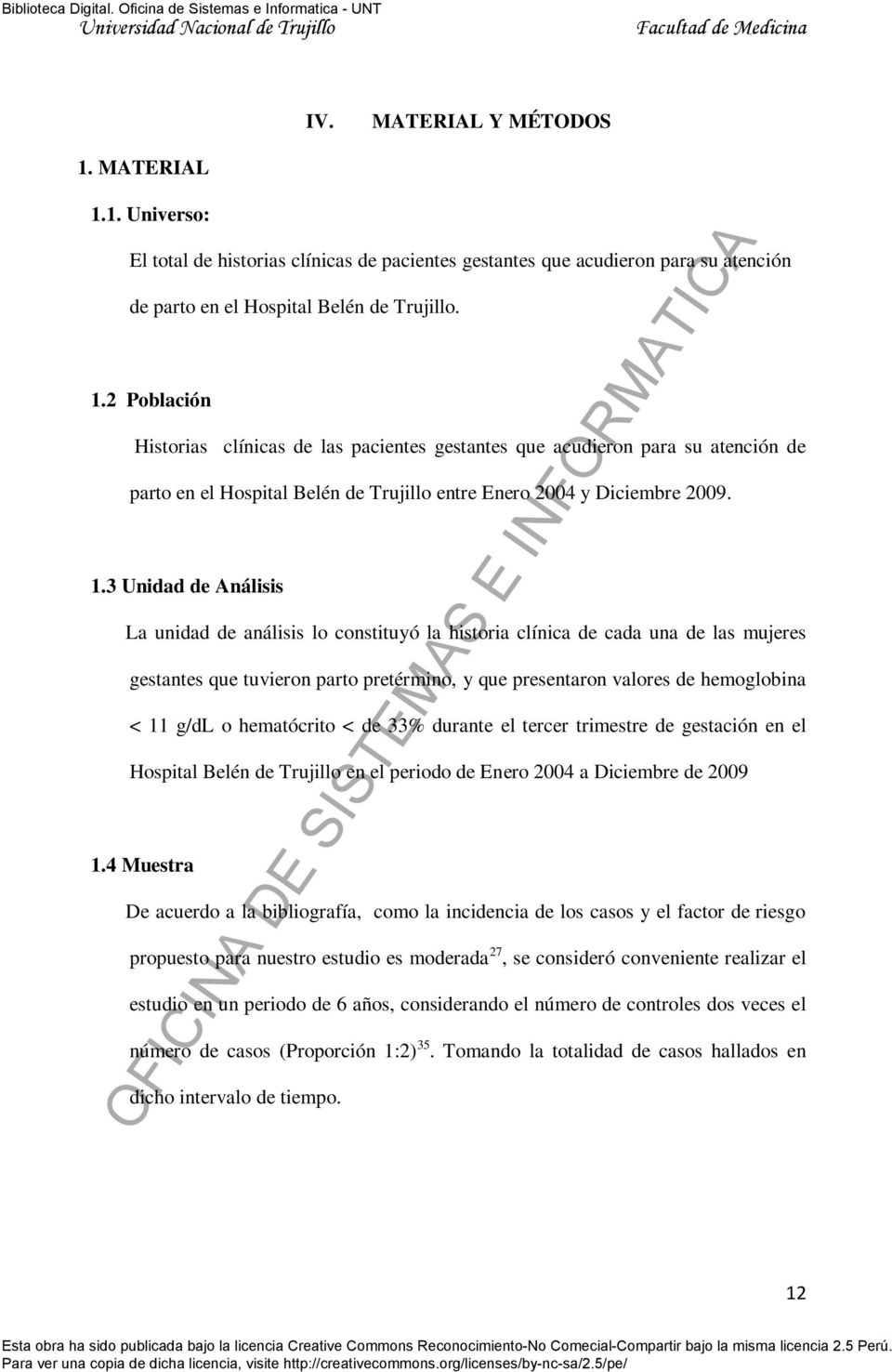 hematócrito < de 33% durante el tercer trimestre de gestación en el Hospital Belén de Trujillo en el periodo de Enero 2004 a Diciembre de 2009 1.