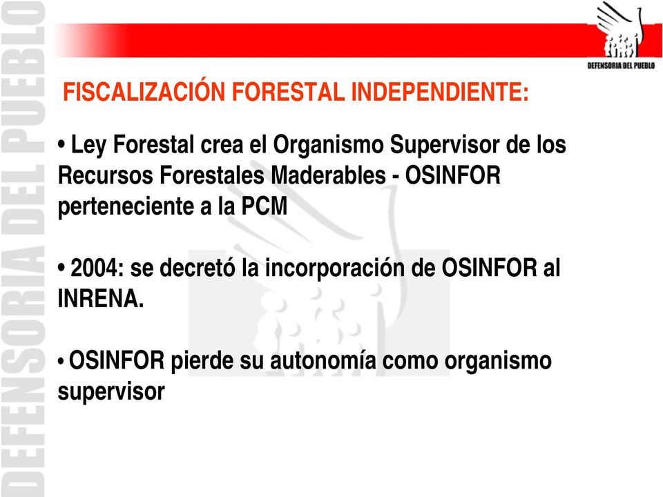 OSINFOR perteneciente a la PCM 2004: se decretó la incorporación