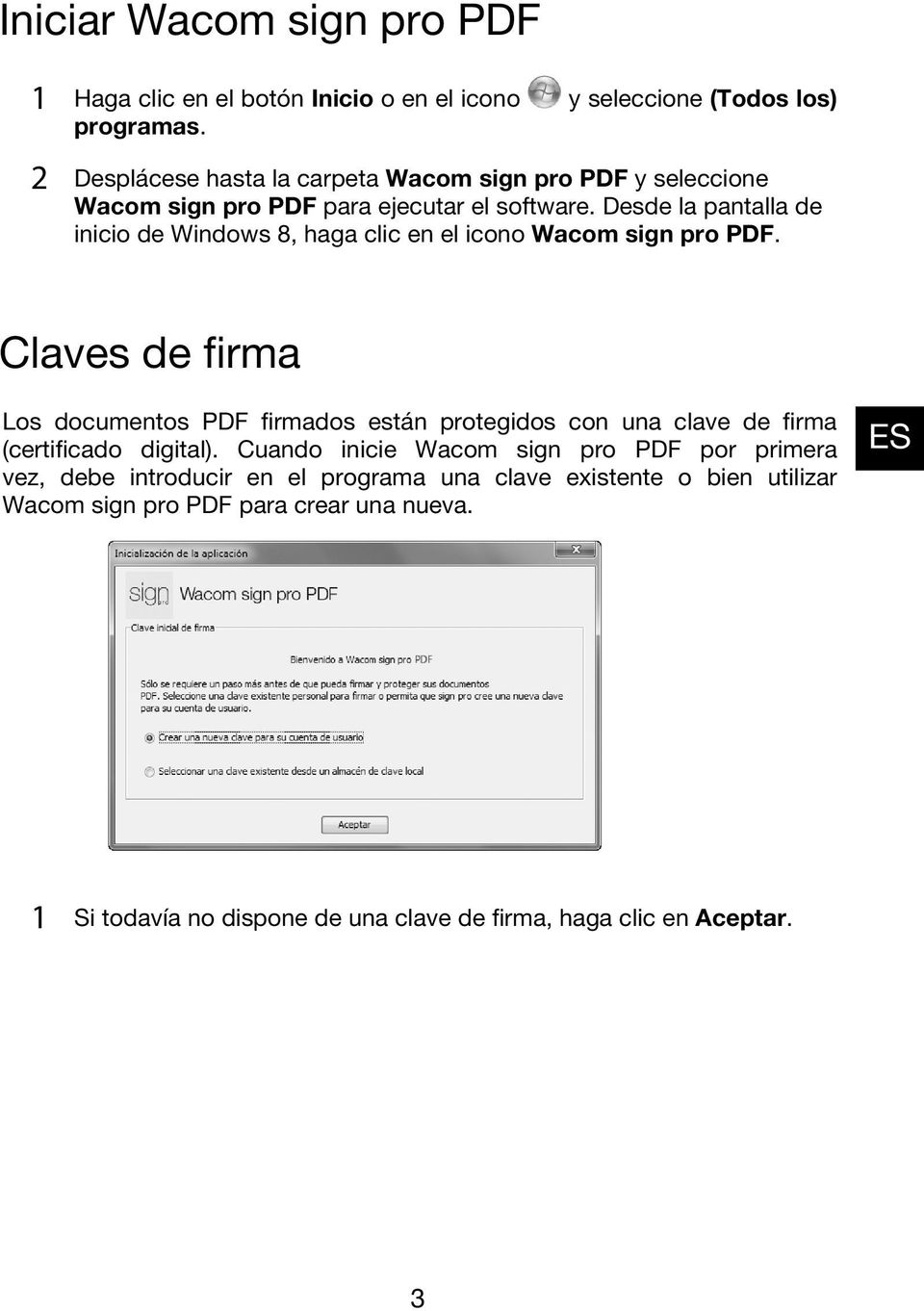 Desde la pantalla de inicio de Windows 8, haga clic en el icono Wacom sign pro PDF.