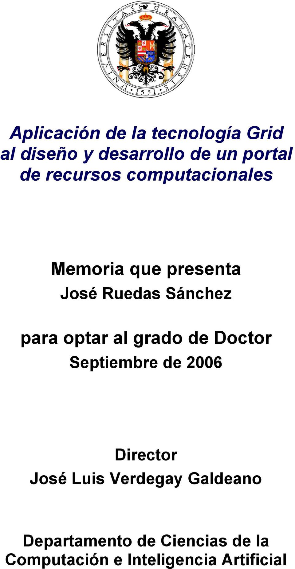 optar al grado de Doctor Septiembre de 2006 Director José Luis Verdegay