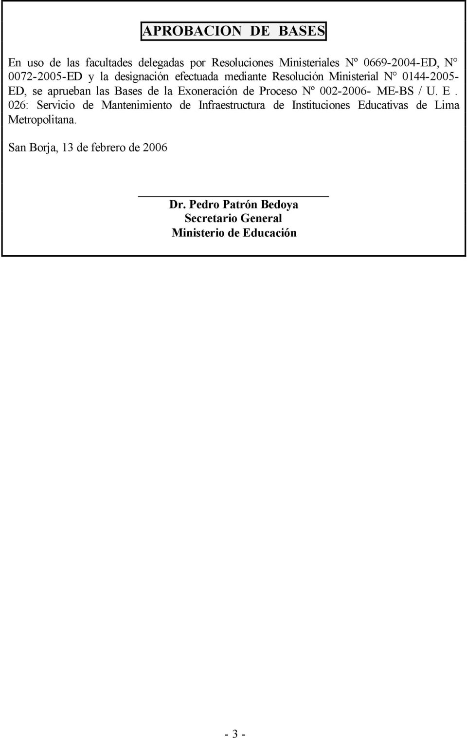 Proceso Nº 002-2006- ME-BS / U. E.
