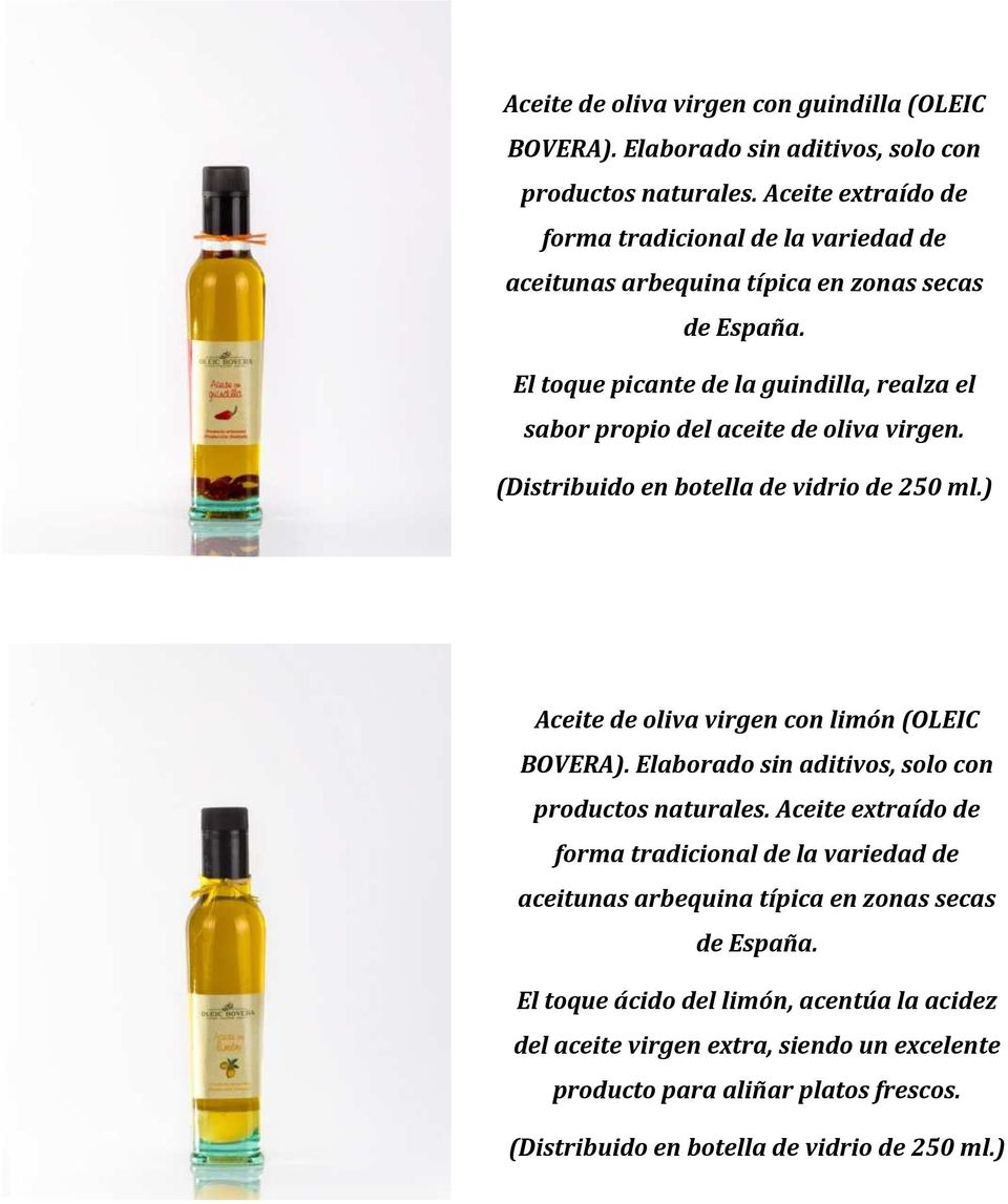Aceite de oliva virgen con limón (OLEIC aceitunas arbequina típica en zonas secas de España.