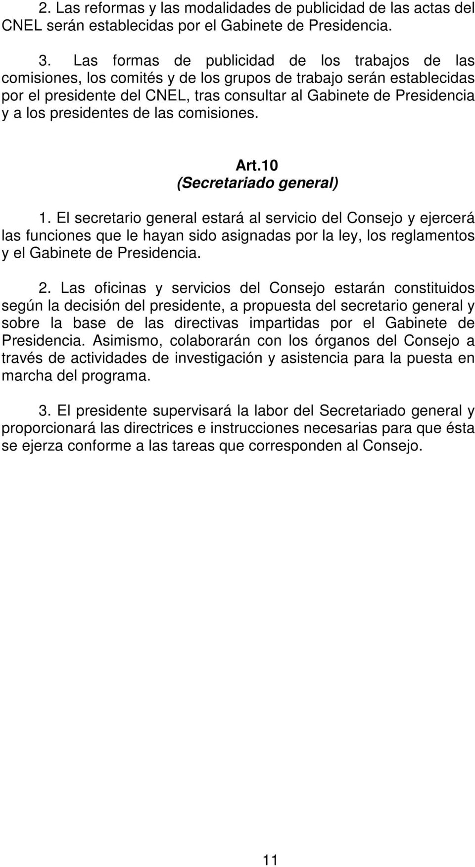 presidentes de las comisiones. Art.10 (Secretariado general) 1.