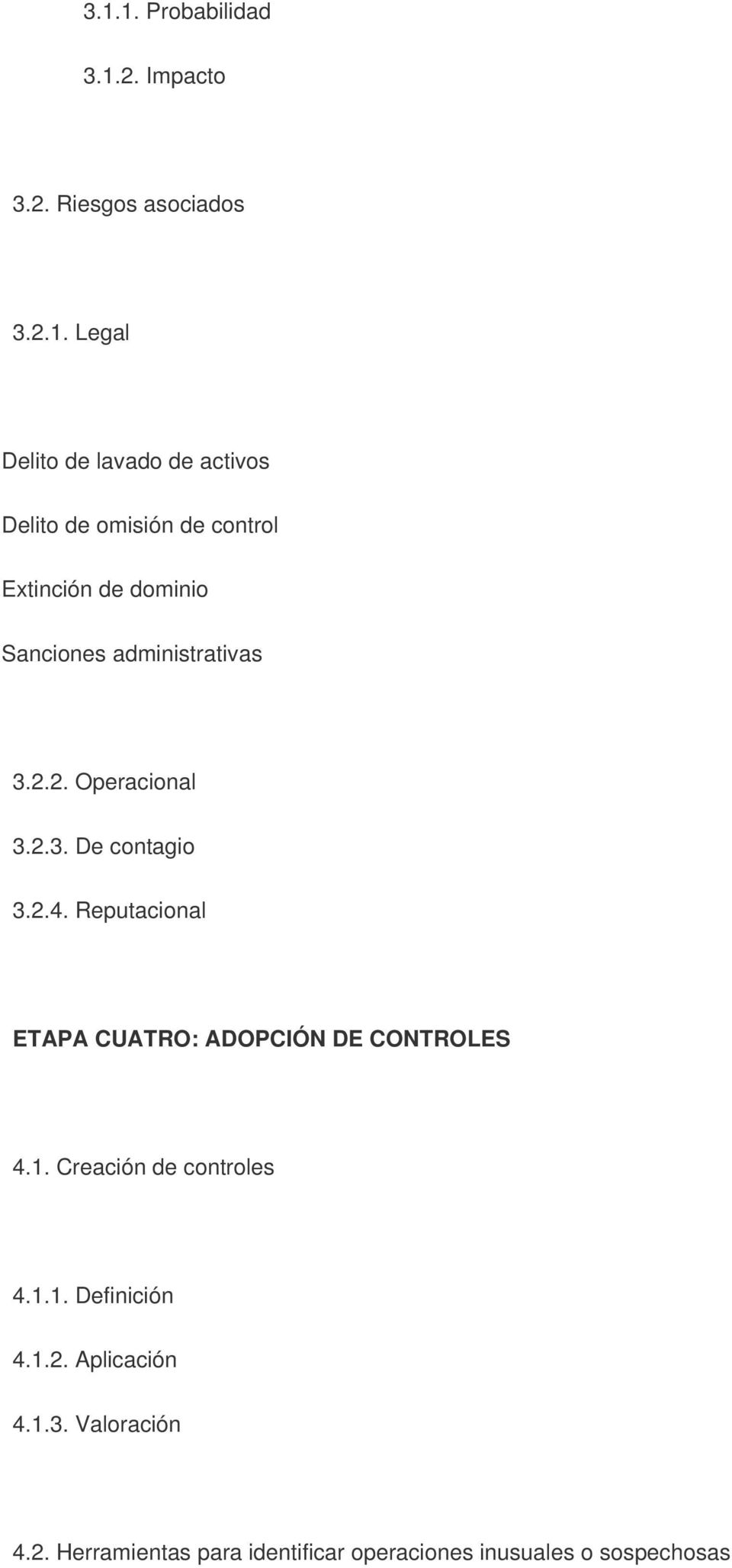 2.4. Reputacional ETAPA CUATRO: ADOPCIÓN DE CONTROLES 4.1. Creación de controles 4.1.1. Definición 4.1.2. Aplicación 4.