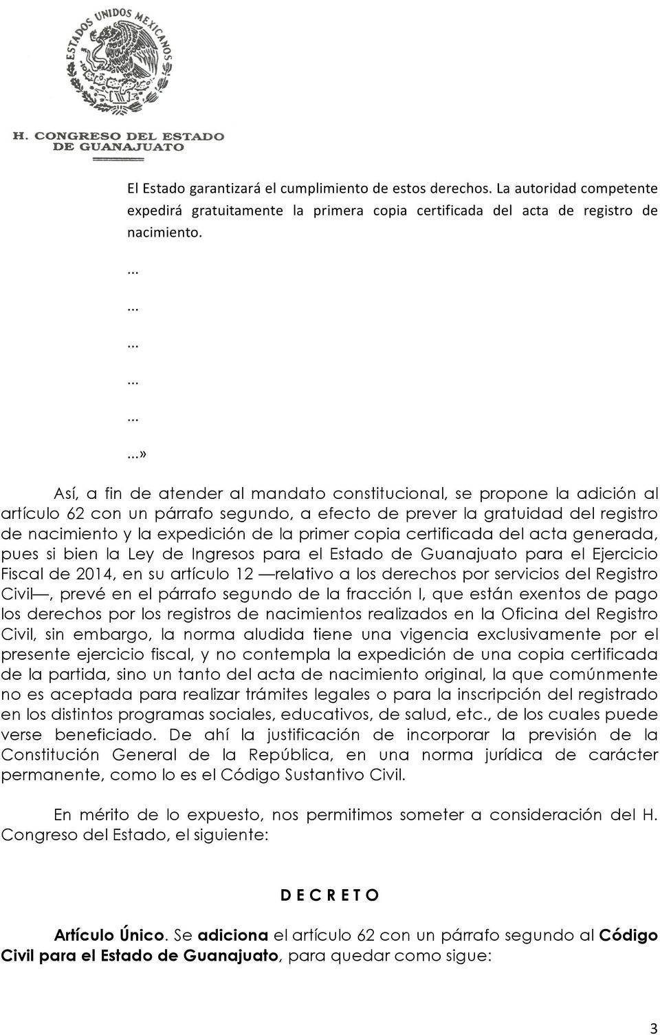copia certificada del acta generada, pues si bien la Ley de Ingresos para el Estado de Guanajuato para el Ejercicio Fiscal de 2014, en su artículo 12 relativo a los derechos por servicios del