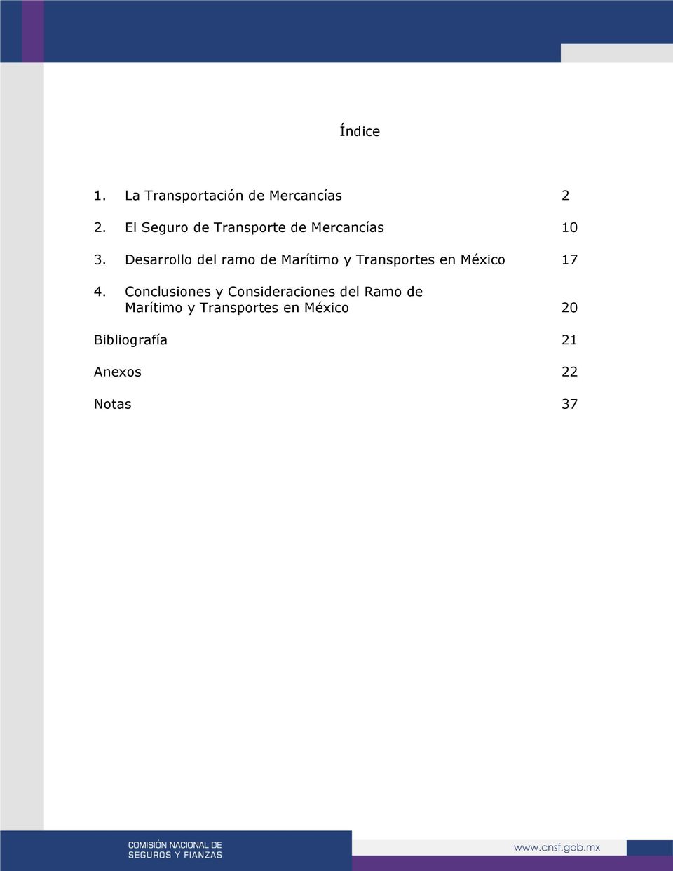 Desarrollo del ramo de Marítimo y Transportes en México 17 4.