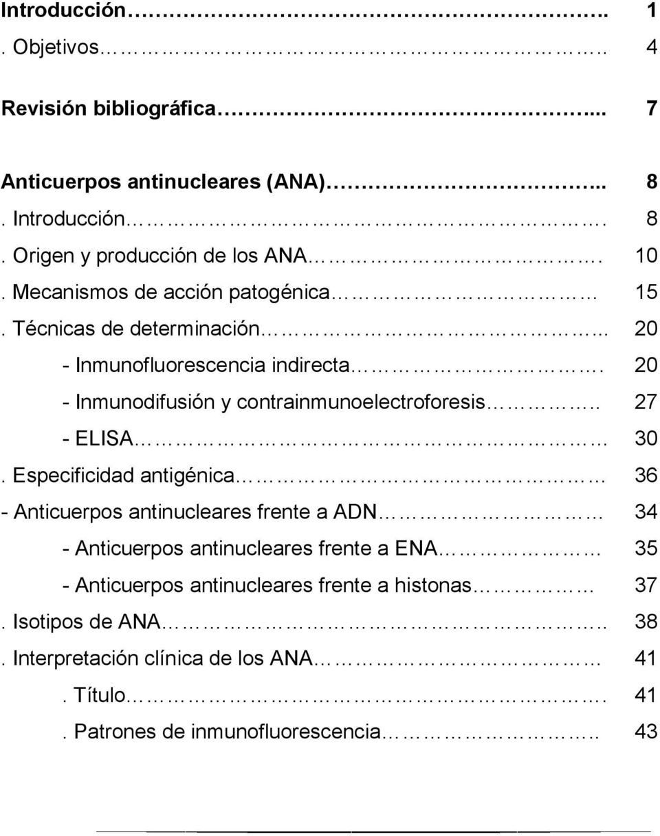 20 - Inmunodifusión y contrainmunoelectroforesis.. 27 - ELISA 30.