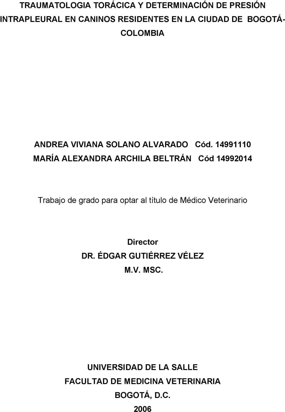14991110 MARÍA ALEXANDRA ARCHILA BELTRÁN Cód 14992014 Trabajo de grado para optar al título de