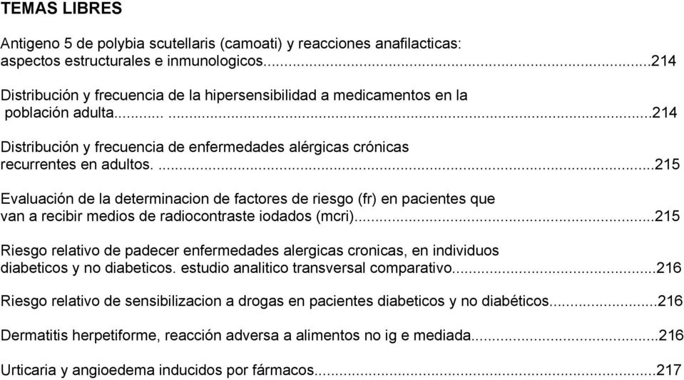 ...215 Evaluación de la determinacion de factores de riesgo (fr) en pacientes que van a recibir medios de radiocontraste iodados (mcri).