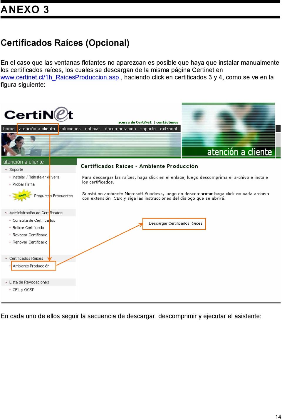 Certinet en www.certinet.cl/1h_raicesproduccion.