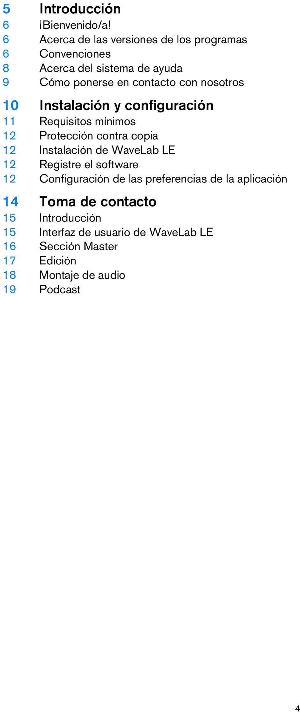 nosotros 10 Instalación y configuración 11 Requisitos mínimos 12 Protección contra copia 12 Instalación de WaveLab LE