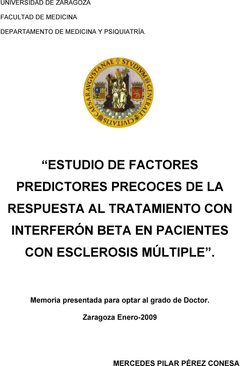 ESTUDIO DE FACTORES PREDICTORES PRECOCES DE LA RESPUESTA AL TRATAMIENTO CON