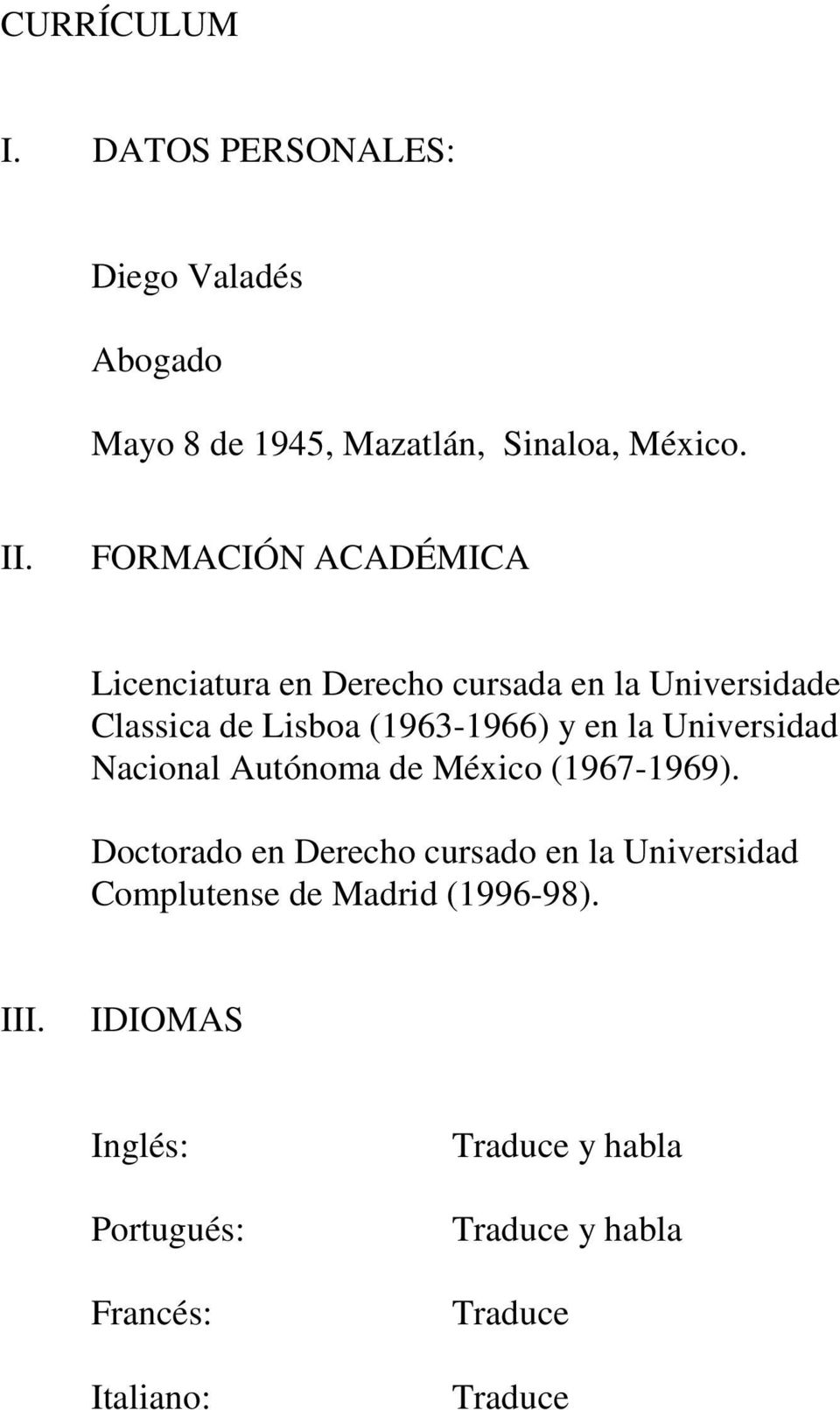 Universidad Nacional Autónoma de México (1967-1969).