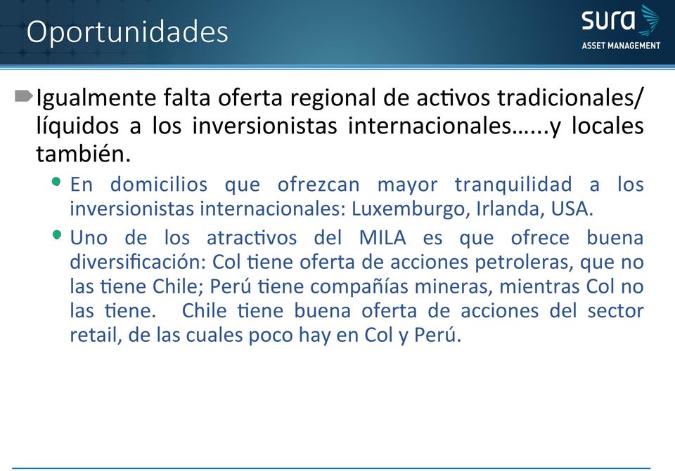 Uno de los atracivos del MILA es que ofrece buena diversificación: Col Iene oferta de acciones petroleras, que no las Iene Chile;