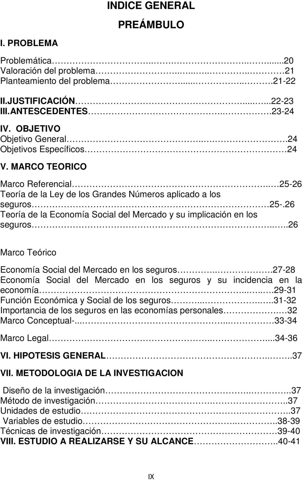 26 Teoría de la Economía Social del Mercado y su implicación en los seguros....26 Marco Teórico Economía Social del Mercado en los seguros.