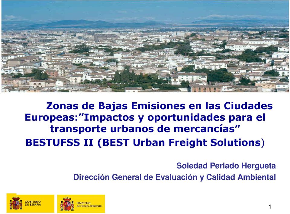 BESTUFSS II (BEST Urban Freight Solutions) Soledad Perlado