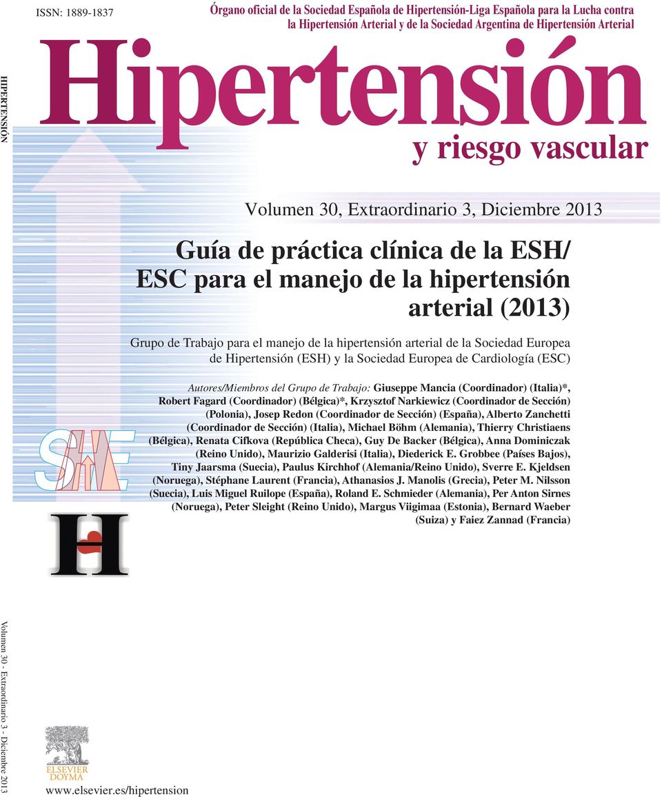 vascular Volumen 30, Extraordinario 3, Diciembre 2013 Guía de práctica clínica de la ESH/ ESC para el manejo de la hipertensión arterial (2013) Grupo de Trabajo para el manejo de la hipertensión