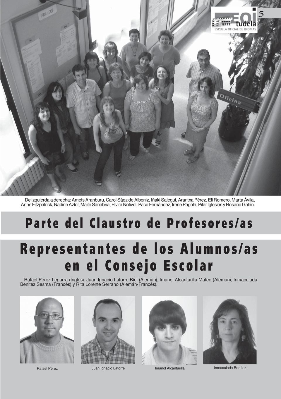 Parte del Claustro de Profesores/as Representantes de los Alumnos/as en el Consejo Escolar Rafael Pérez Legarra (Inglés).