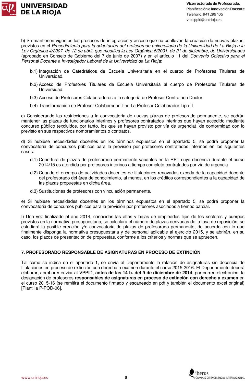 en el artículo 11 del Convenio Colectivo para el Personal Docente e Investigador Laboral de la Universidad de La Rioja: b.